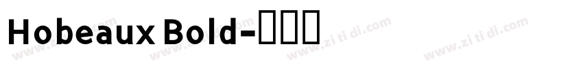 Hobeaux Bold字体转换